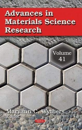 Advances in Materials Science Research: Volume 41 (Advances in Materials Science Research)