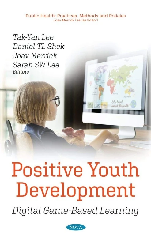 Positive Youth Development: Digital Game-Based Learning (Public Health: Practices, Methods and Policies)
