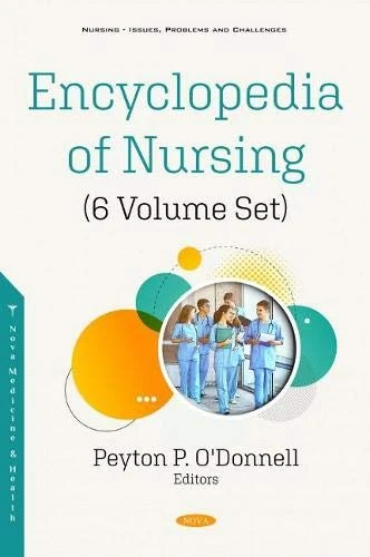 Encyclopedia of Nursing (6 Volume Set) (Nursing - Issues, Problems and Challenges)