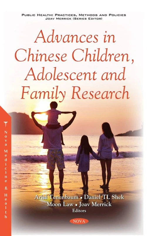 Advances in Chinese Children, Adolescent and Family Research (Public Health: Practices, Methods and Policies)