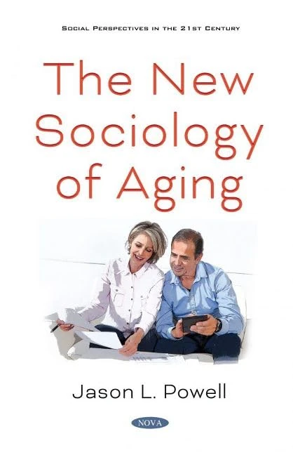The New Sociology of Aging (Social Perspectives in the 21st Century)
