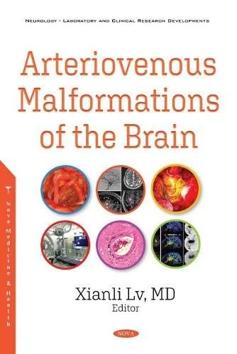 Arteriovenous Malformations of the Brain (Neurology - Laboratory and Clinical Research Developments)