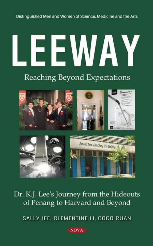 Leeway: Reaching Beyond Expectations. Dr. K.J. Lee's Journey from the Hideouts of Penang to Harvard and Beyond (Distinguished Men and Women of Science, Medicine and the Arts) - Image 1