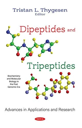 Dipeptides and Tripeptides: Advances in Applications and Research (Biochemistry and Molecular Biology in the Post Genomic Era)