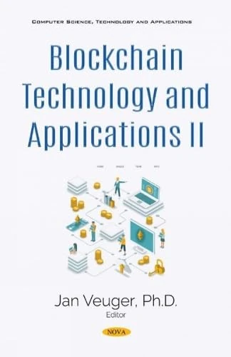 Blockchain Technology and Applications II (Computer Science, Technology and Applications)