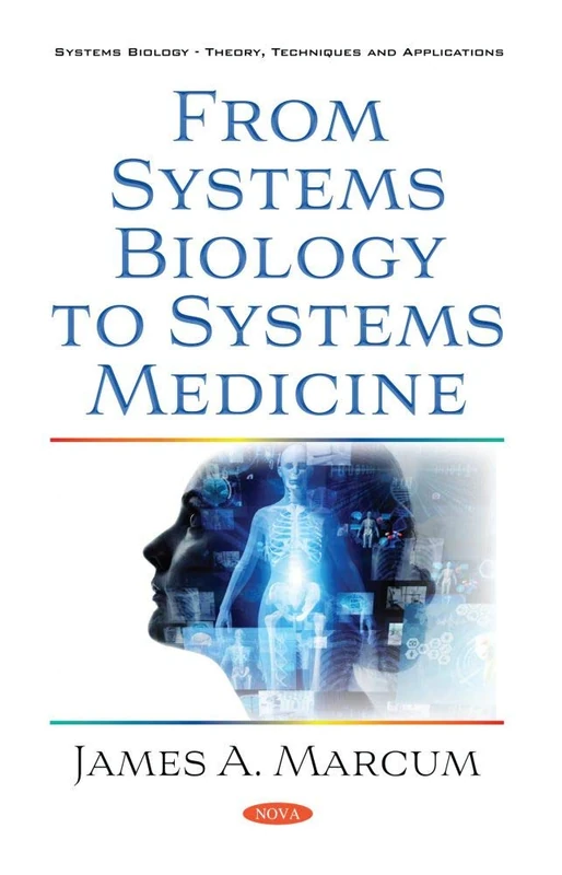 From Systems Biology to Systems Medicine (Systems Biology - Theory, Techniques and Applications)