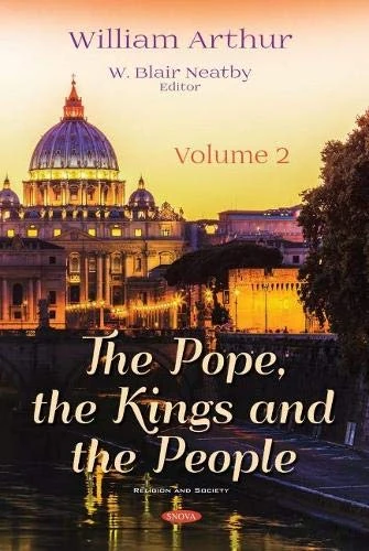 The Pope, the Kings and the People: Volume 2 (Religion and Society)