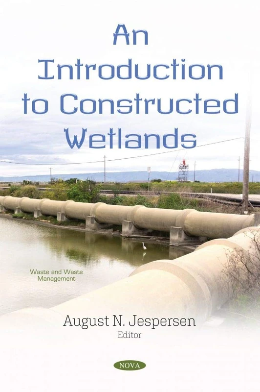 An Introduction to Constructed Wetlands (Waste and Waste Management)