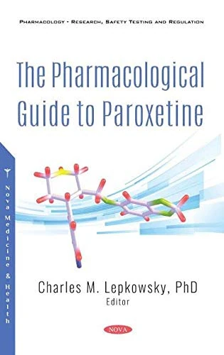 The Pharmacological Guide to Paroxetine (Pharmacology - Research, Safety Testing and Regulation)