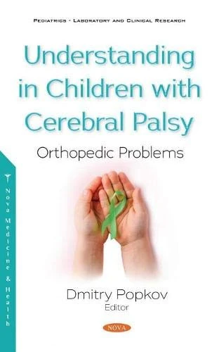 Understanding in Children with Cerebral Palsy: Orthopedic Problems (Pediatrics - Laboratory and Clinical Research)