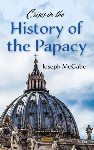 Crises in the History of the Papacy (Religion and Society)