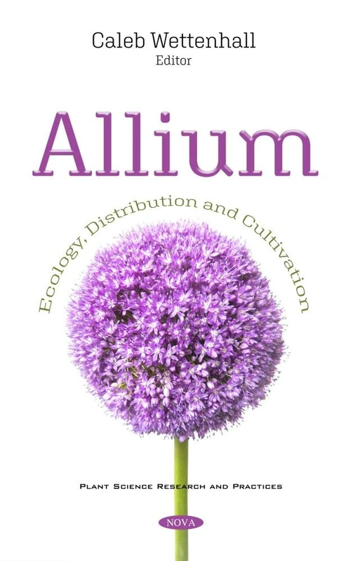 Allium: Ecology, Distribution and Cultivation (Plant Science Research and Practices) - Image 1