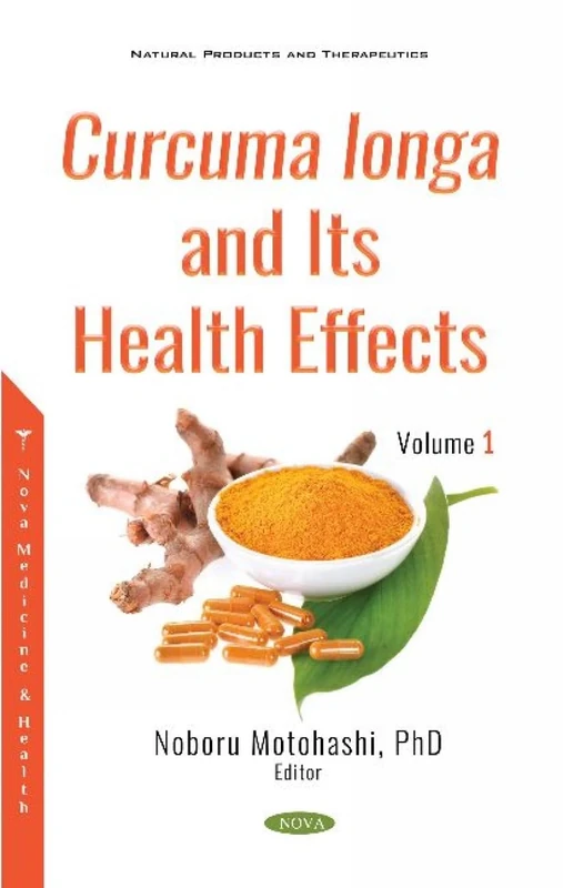 Curcuma longa and Its Health Effects: Volume 1 (Natural Products and Therapeutics)