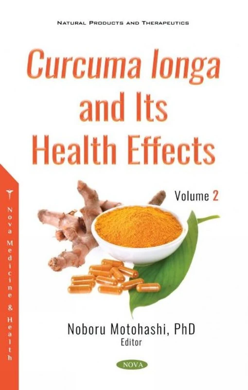 Curcuma longa and Its Health Effects: Volume 2 (Natural Products and Therapeutics)