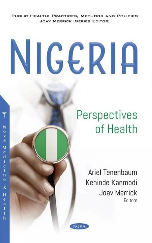 Nigeria: Perspectives of Health (Public Health: Practices, Methods and Policies)