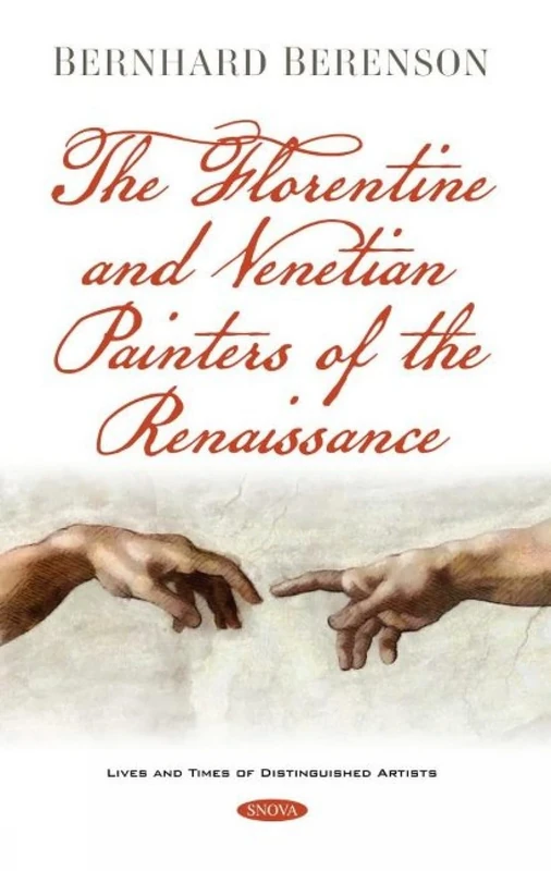 The Florentine and Venetian Painters of the Renaissance (Lives and Times of Distinguished Artists)