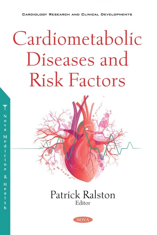 Cardiometabolic Diseases and Risk Factors (Cardiology Research and Clinical Developments)