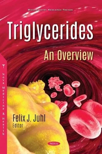 Triglycerides: An Overview (Biochemistry Research Trends)