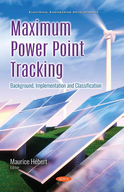 Maximum Power Point Tracking: Background, Implementation and Classification