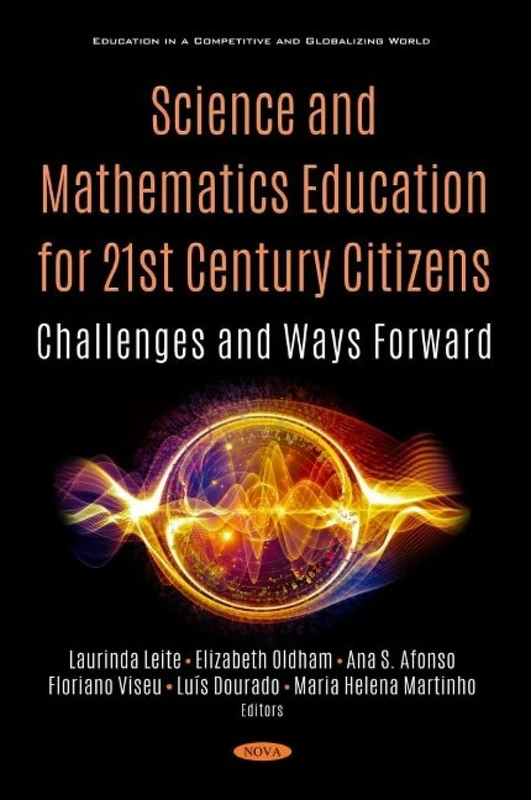 Science and Mathematics Education for 21st Century Citizens: Challenges and Ways Forwards