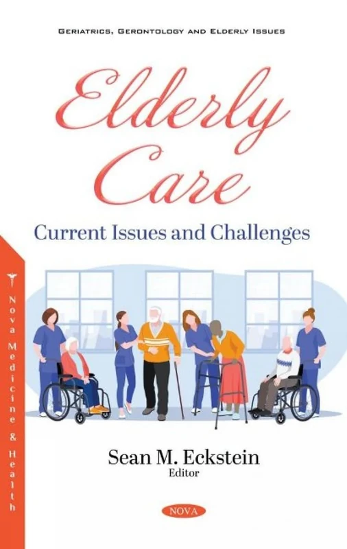 Elderly Care: Current Issues and Challenges