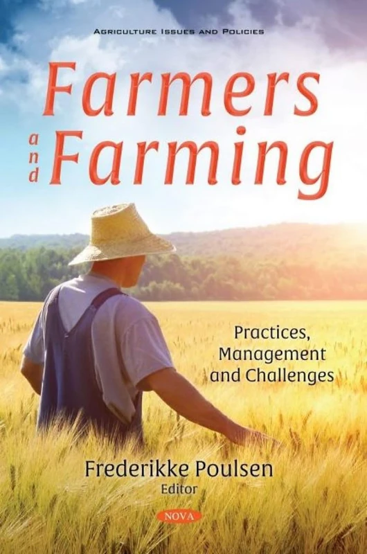 Farmers and Farming: Practices, Management and Challenges