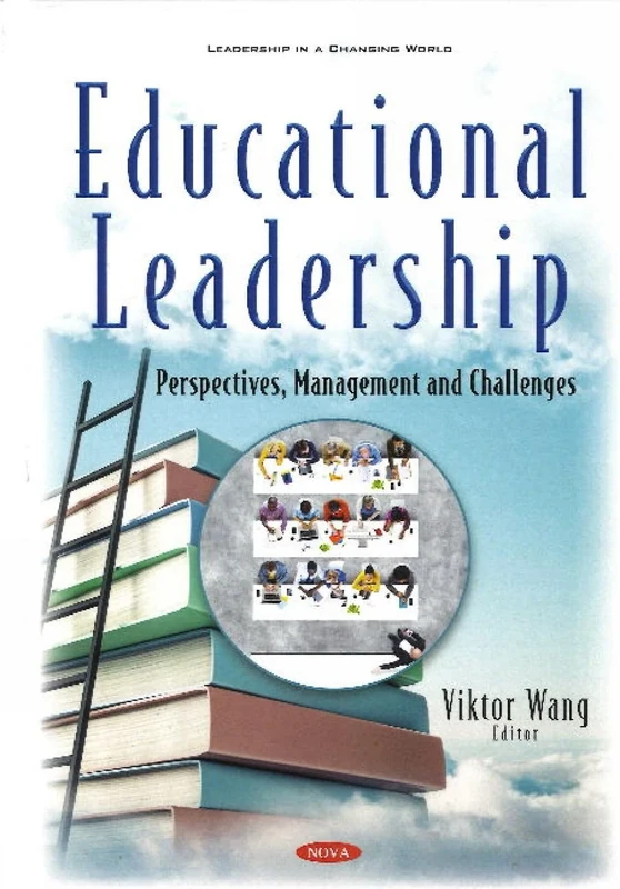 Educational Leadership: Perspectives, Management and Challenges (Leadership in a Changing World)