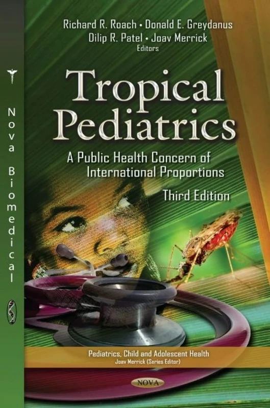 Tropical Pediatrics: A Public Health Concern of International Proportions (Pediatrics, Child and Adolescent Health)