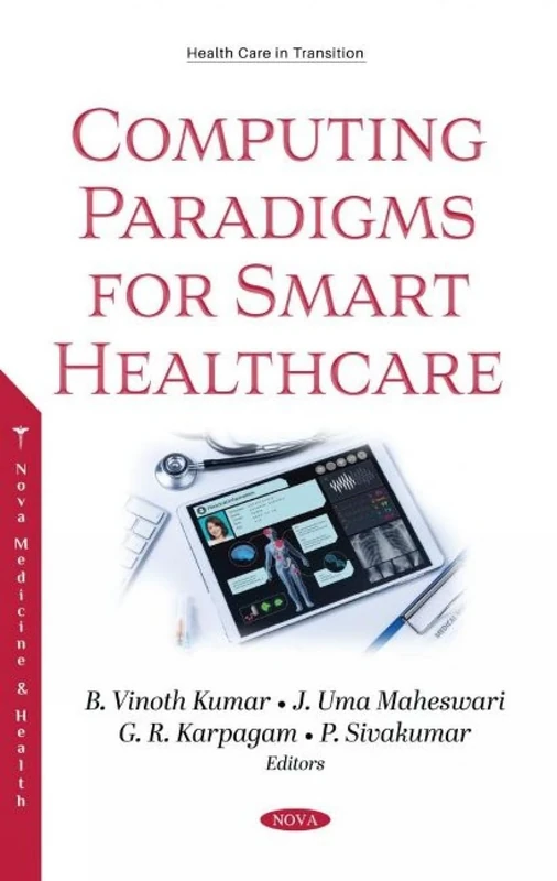 Computing Paradigms for Smart Healthcare (Health Care in Transition)