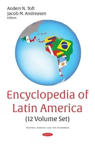 Encyclopedia of Latin America (12 Volume Set) (Central America and the Caribbean)