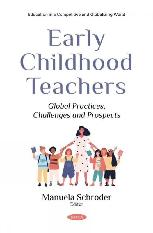 Early Childhood Teachers: Global Practices, Challenges and Prospects (Education in a Competitive and Globalizing World) - Image 1