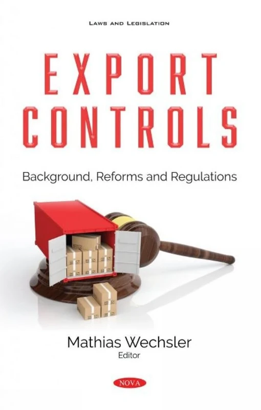Export Controls: Background, Reforms and Regulations