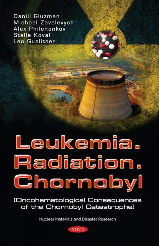 Leukemia. Radiation. Chernobyl - Oncohematological Consequences
