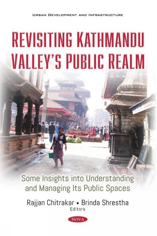 Revisiting Kathmandu Valley's Public Realm: Some Insights into Understanding and Managing Its Public Spaces (Urban Development and Infrastructure) - Image 1