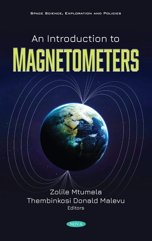 An Introduction to Magnetometers (Space Science, Exploration and Policies)
