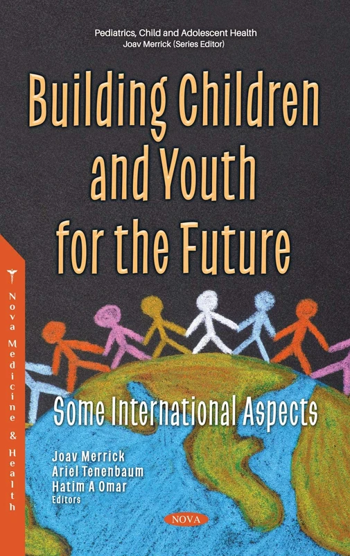 Building Children and Youth for the Future: Some International Aspects (Pediatrics, Child and Adolescent Health)