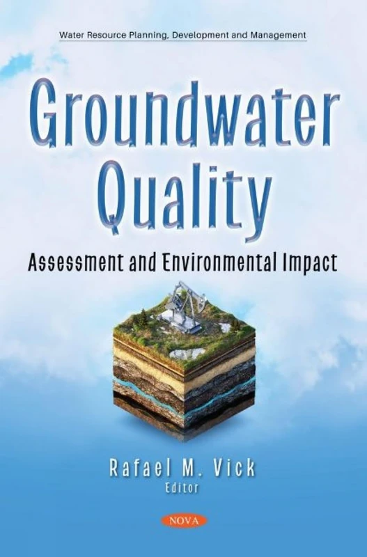 Groundwater Quality: Assessment and Environmental Impact (Water Resource Planning, Development and Management)