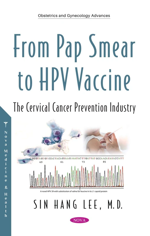 From Pap Smears to HPV Vaccines: Evolution of the Cervical Cancer Prevention Industry (Obstetrics and Gynecology Advances)