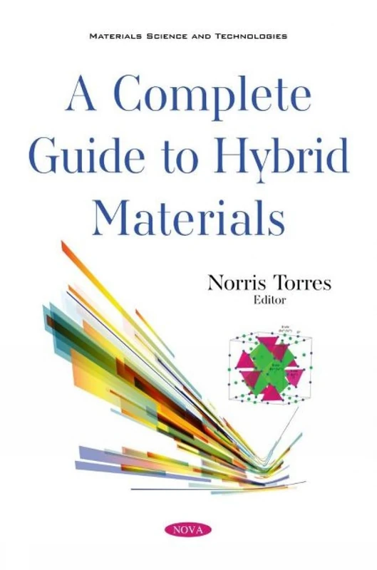 A Complete Guide to Hybrid Materials (Materials Science and Technologies)