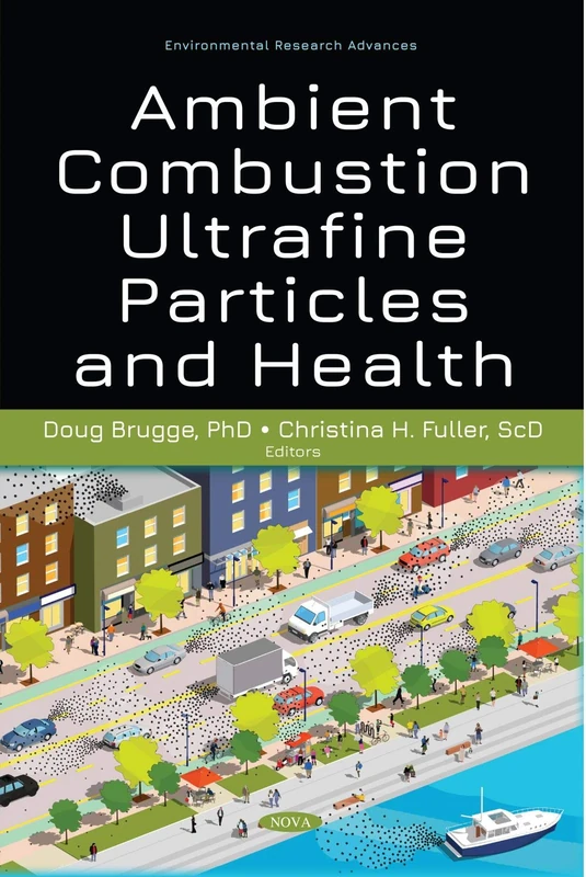Ambient Combustion Ultrafine Particles and Health (Environmental Research Advances)