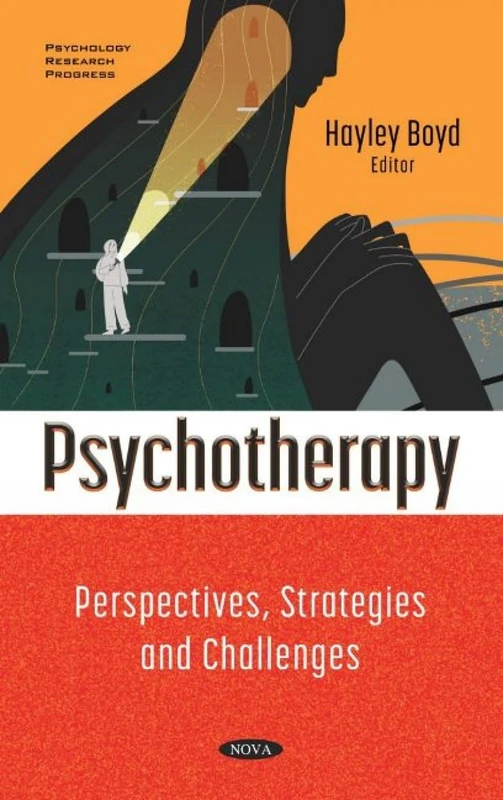 Psychotherapy: Perspectives, Strategies and Challenges (Psychology Research Progress)