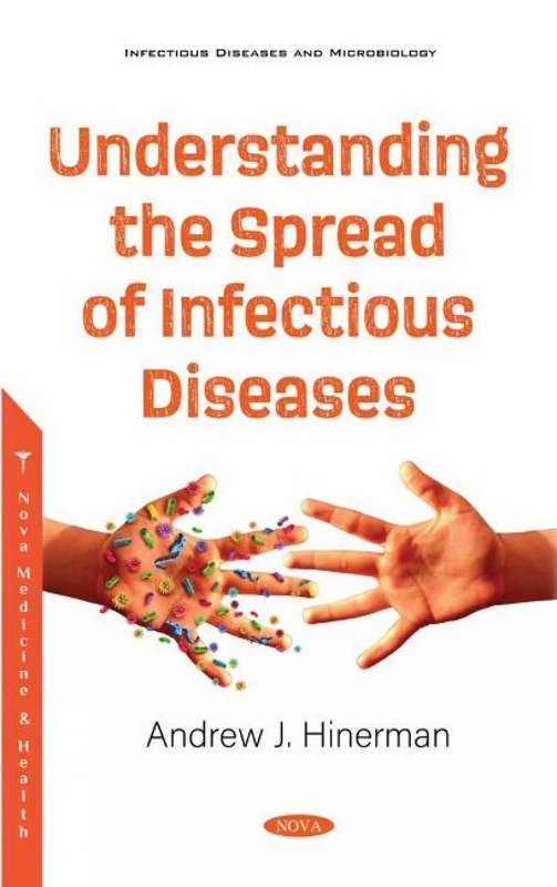 Understanding the Spread of Infectious Diseases (Infectious Diseases and Microbiology)