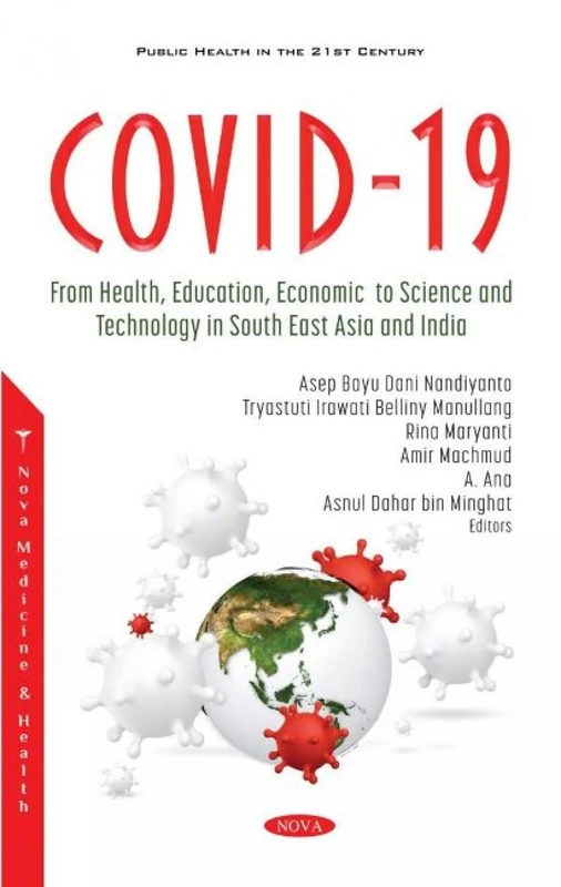 COVID-19: From Health, Education, Economic, to Science and Technology in South East Asia and India (Public Health in the 21st Century)