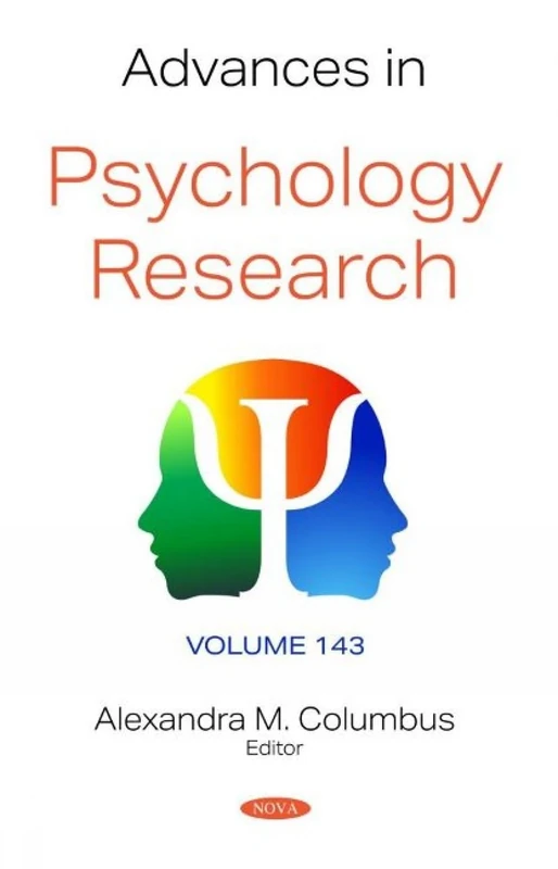 Advances in Psychology Research. Volume 143 (Advances in Psychology Research)