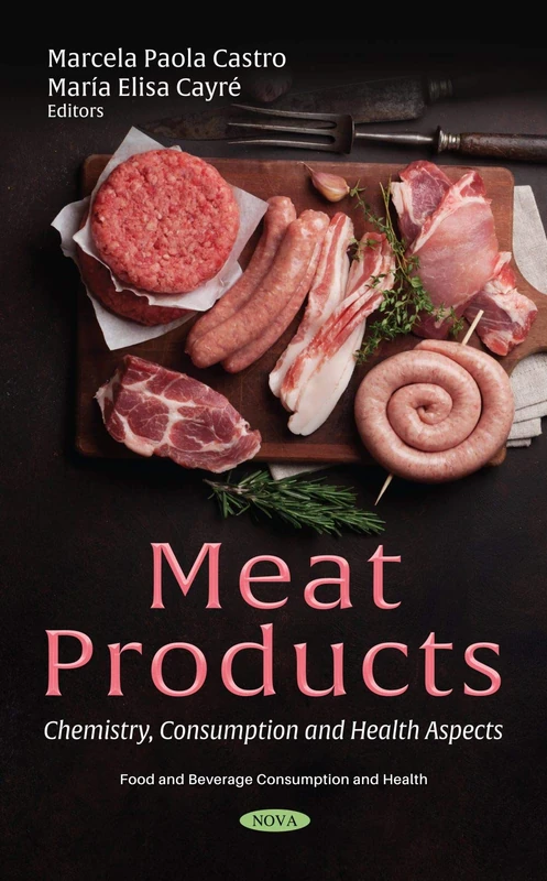 Meat Products: Chemistry, Consumption and Health Aspects (Food and Beverage Consumption and Health)