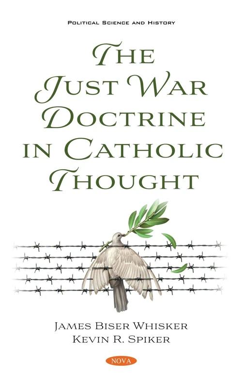 The Just War Doctrine in Catholic Thought (Political Science and History)