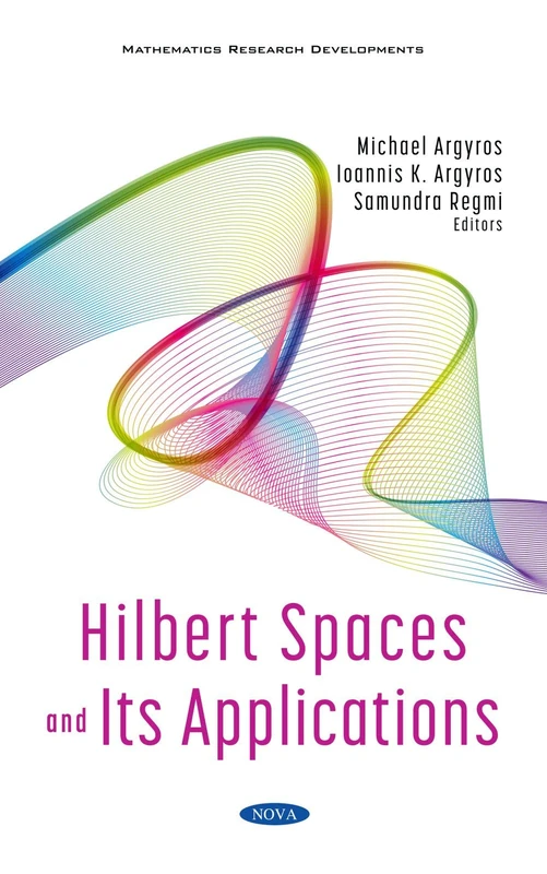 Hilbert Spaces and Its Applications (Mathematics Research Developments)