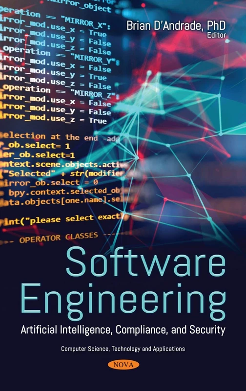 Software Engineering: Artificial Intelligence, Compliance, and Security (Computer Science, Technology and Applications)