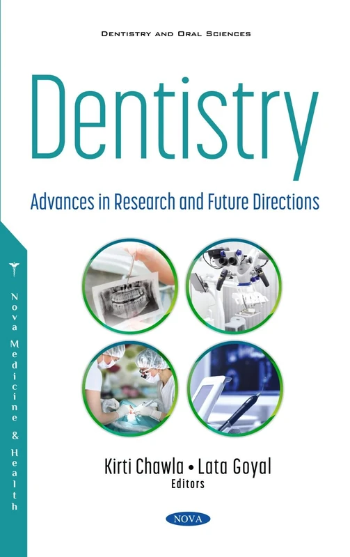 Dentistry: Advances in Research and Future Directions (Dentistry and Oral Sciences)