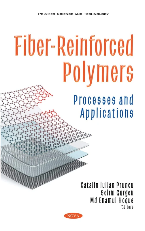 Fiber-Reinforced Polymer: Processes and Applications (Polymer Science and Technology)